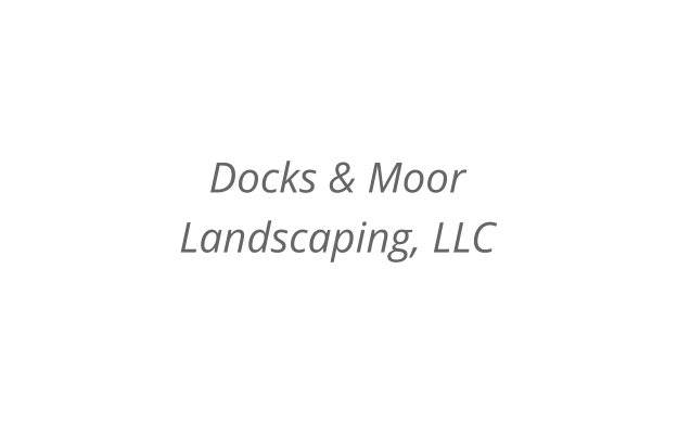 Docks and Moor Landscaping, LLC